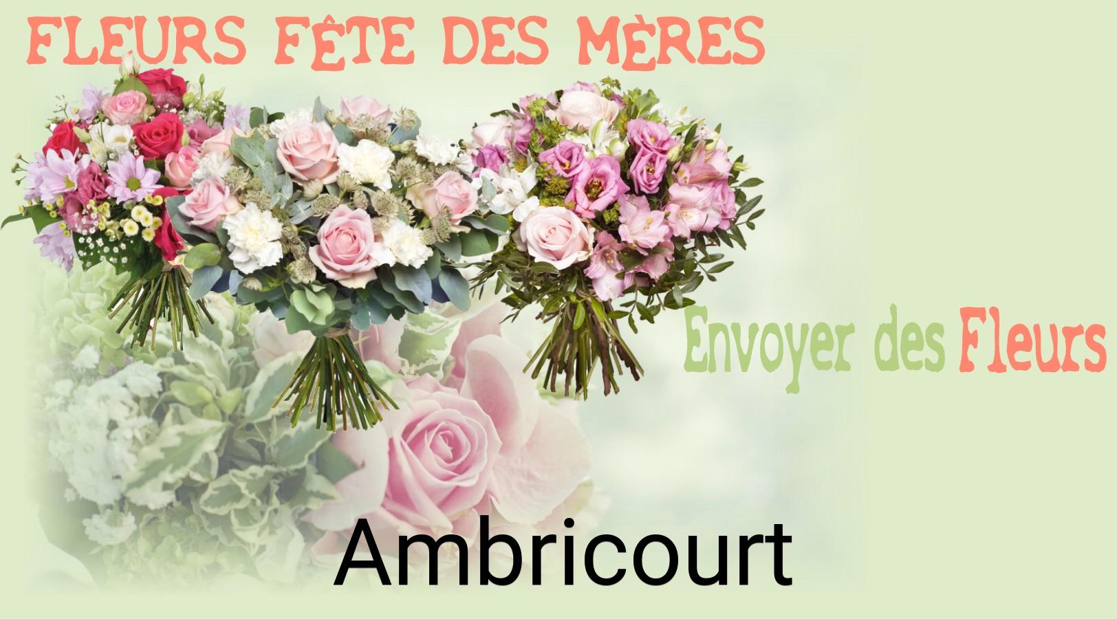 Bouquet de Fête des Mères livré à Ambricourt
